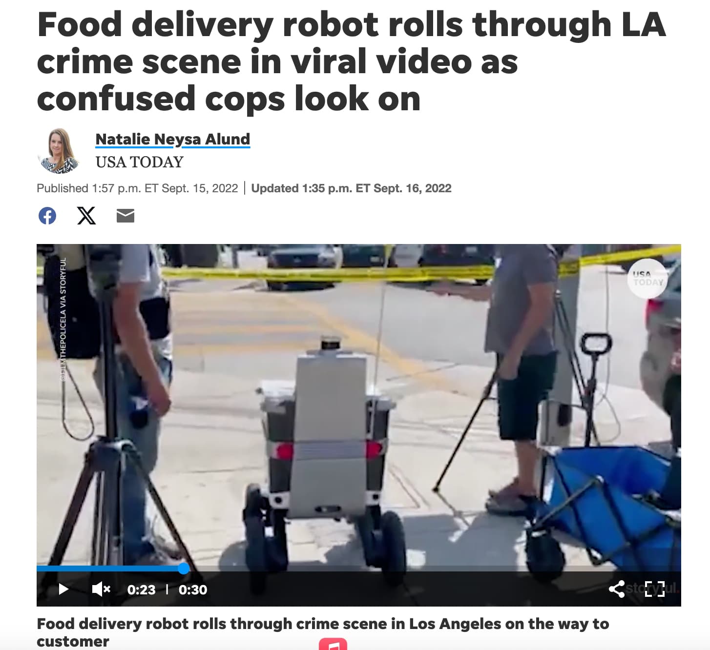 floor - Food delivery robot rolls through La crime scene in viral video as confused cops look on Natalie Neysa Alund Usa Today Published p.m. Et Sept. 15, 2022 | Updated p.m. Et Sept. 16, 2022 X f Filmthepolicela Via Storyful 0 Food delivery robot rolls t